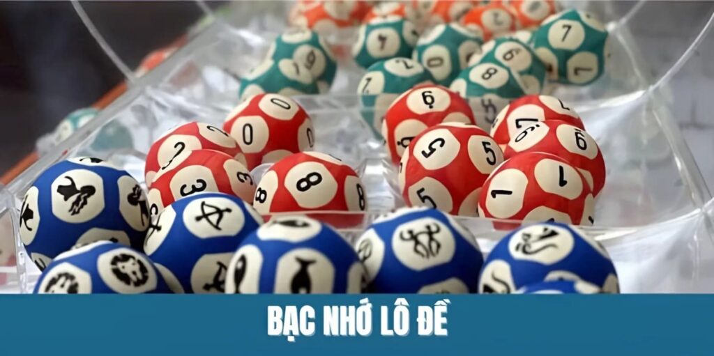 Bạc Nhớ Lô Đề – Phân Tích Chính Xác, Tăng Cơ Hội Trúng Lớn